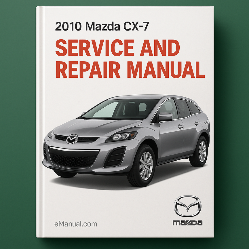 2010 Mazda CX-7 Service and Repair Manual