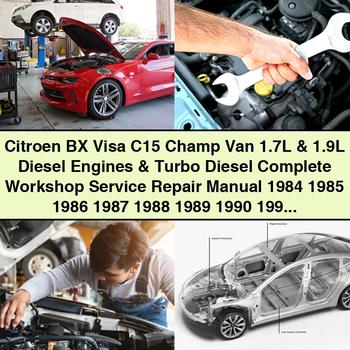 Manual de reparación y servicio completo de taller de motores diésel y turbodiésel Citroën BX Visa C15 Champ Van 1.7L y 1.9L 1984 1985 1986 1987 1988 1989 1990 1991 1992 1993 1994 1995 1996