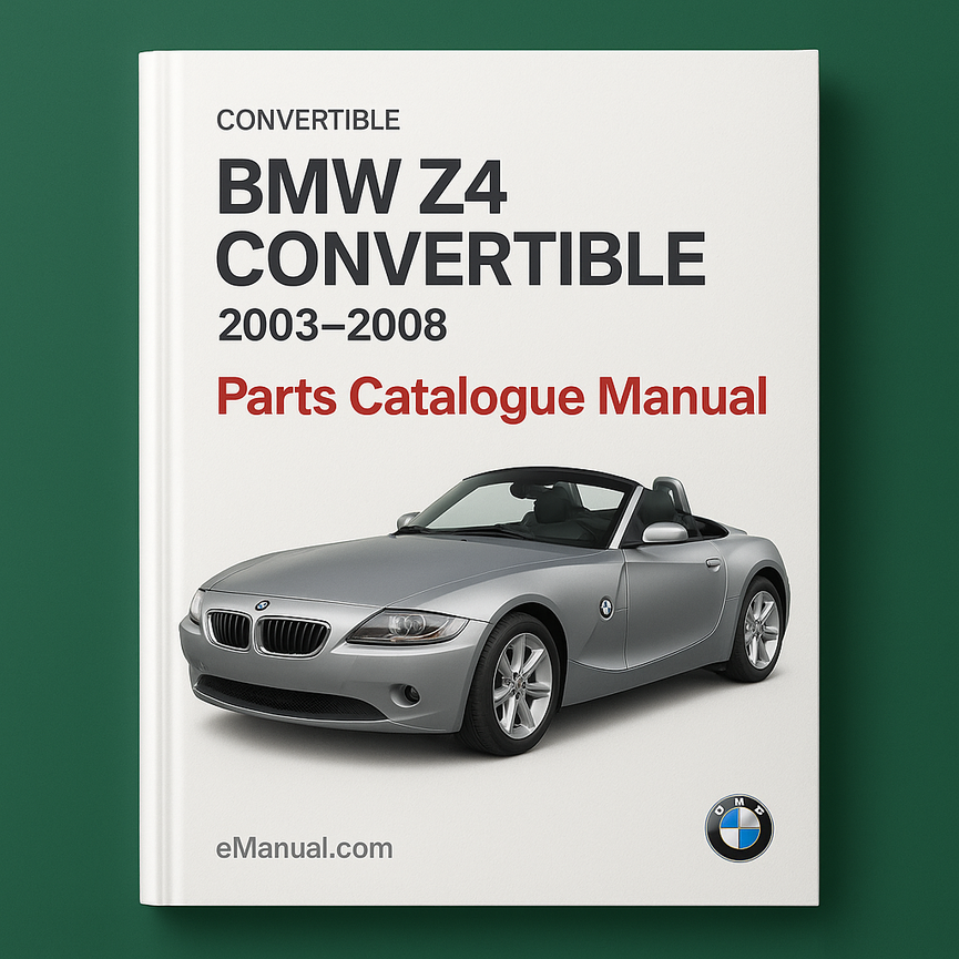 BMW Z4 CONVERTIBLE 2003-2008 Parts Catalogue Manual