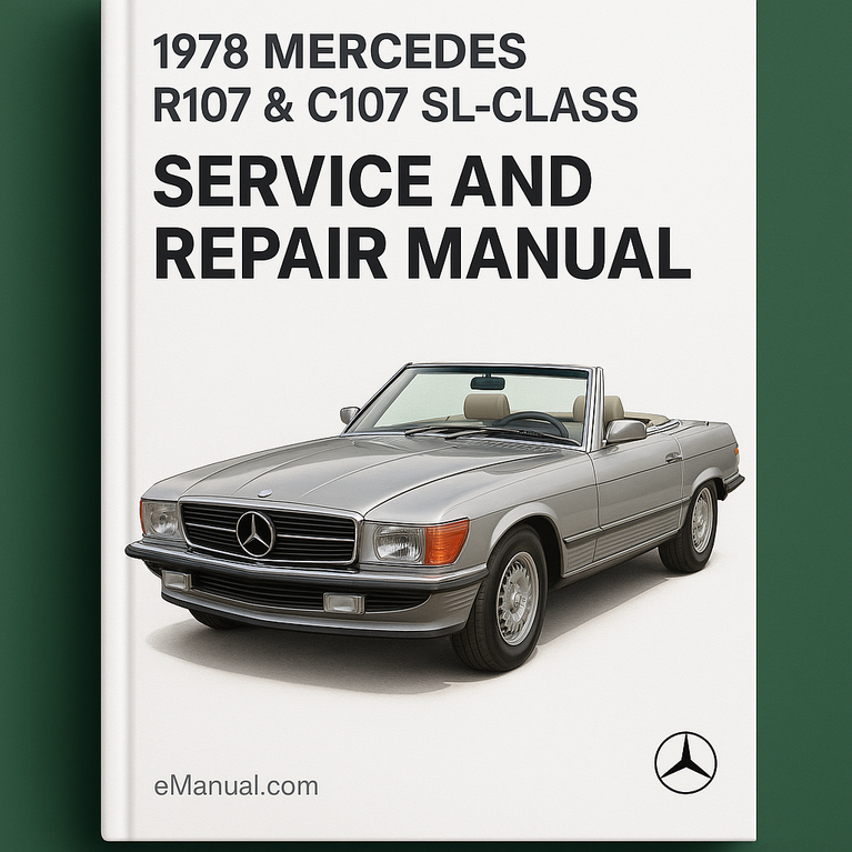 1978 Mercedes R107 & C107 SL-Class Service and Repair Manual