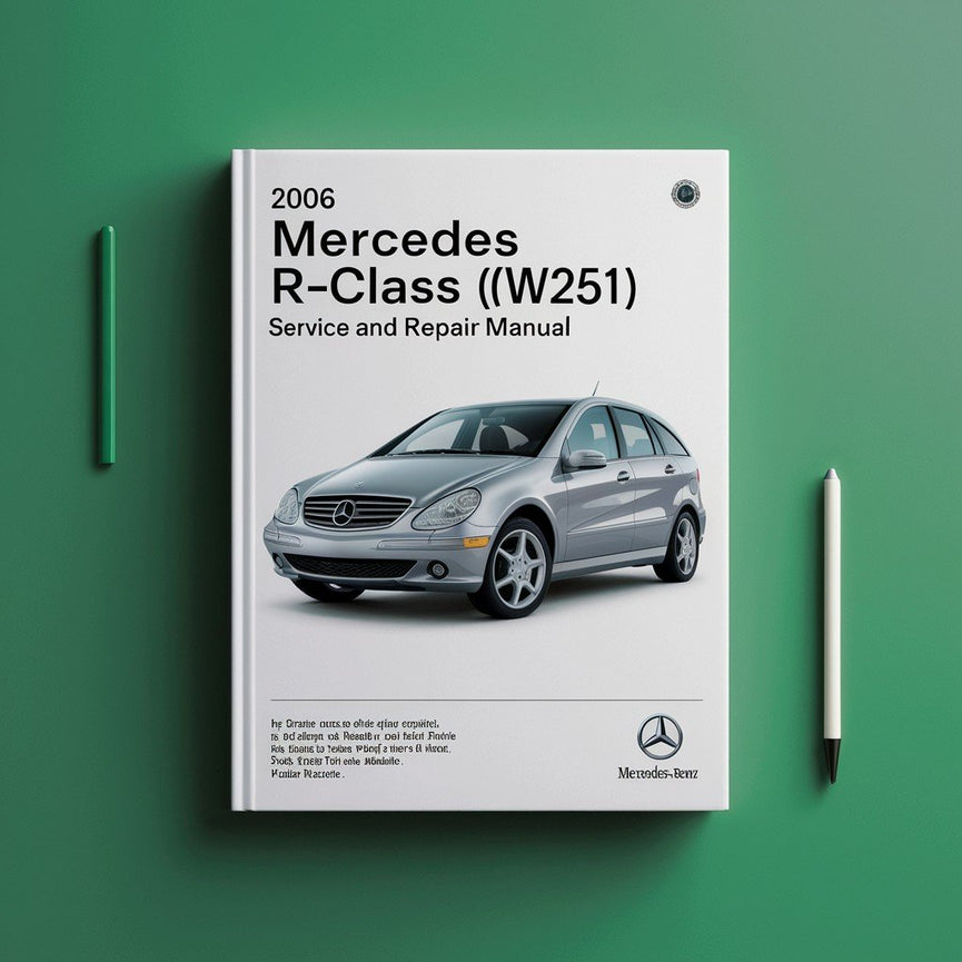 2006 Mercedes R-Klasse (W251) Wartungs- und Reparaturhandbuch