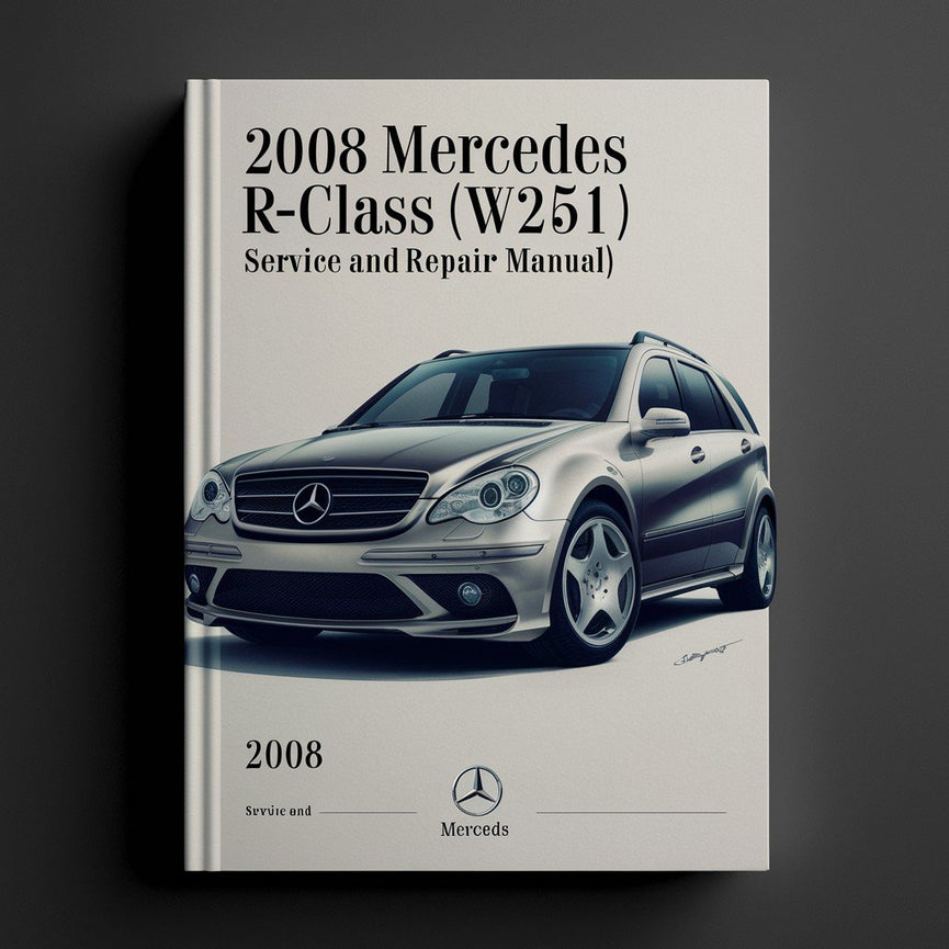 2008 Mercedes R-Klasse (W251) Wartungs- und Reparaturhandbuch