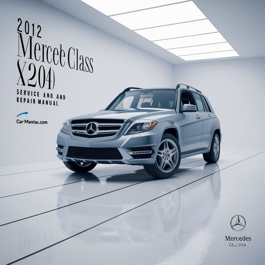 2012 Mercedes GLK-Klasse (X204) Service- und Reparaturhandbuch