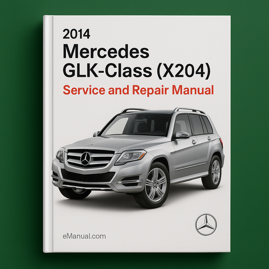 2014 Mercedes GLK-Class (X204) Service and Repair Manual