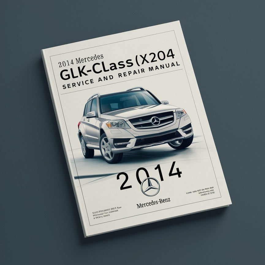 2014 Mercedes GLK-Klasse (X204) Service- und Reparaturhandbuch