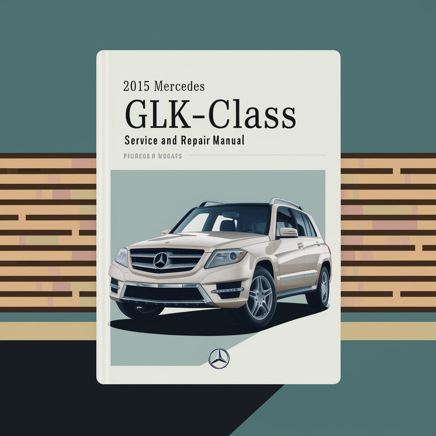 2015 Mercedes GLK-Klasse (X204) Service- und Reparaturhandbuch