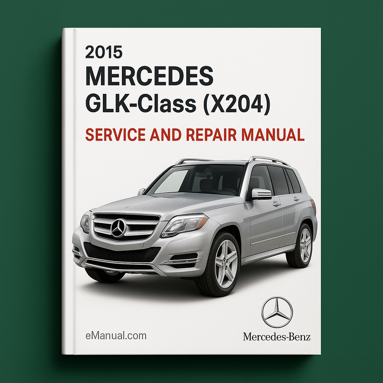 2015 Mercedes GLK-Class (X204) Service and Repair Manual