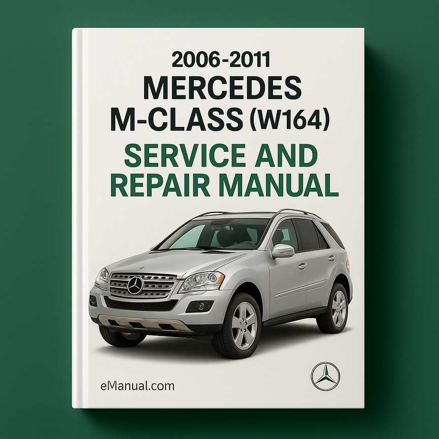 2006-2011 Mercedes M-Class (W164) Service and Repair Manual
