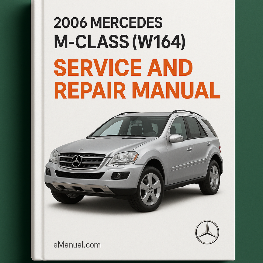 2006 Mercedes M-Class (W164) Service and Repair Manual