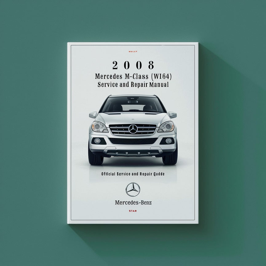 2008 Mercedes M-Klasse (W164) Service- und Reparaturhandbuch