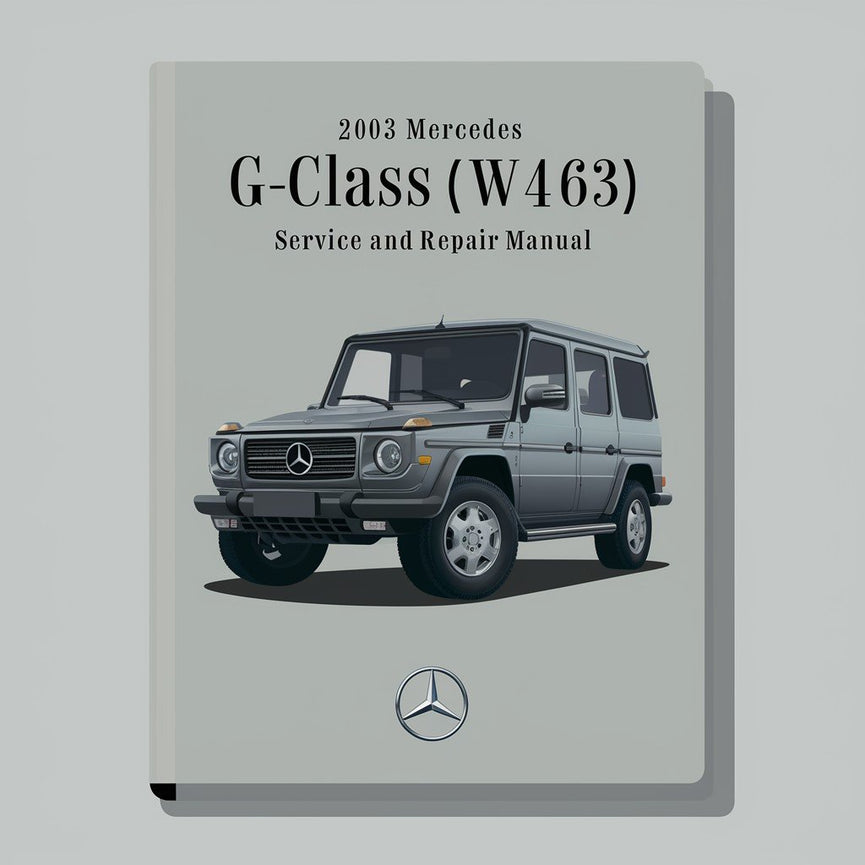 2003 Mercedes G-Klasse (W463) Wartungs- und Reparaturhandbuch