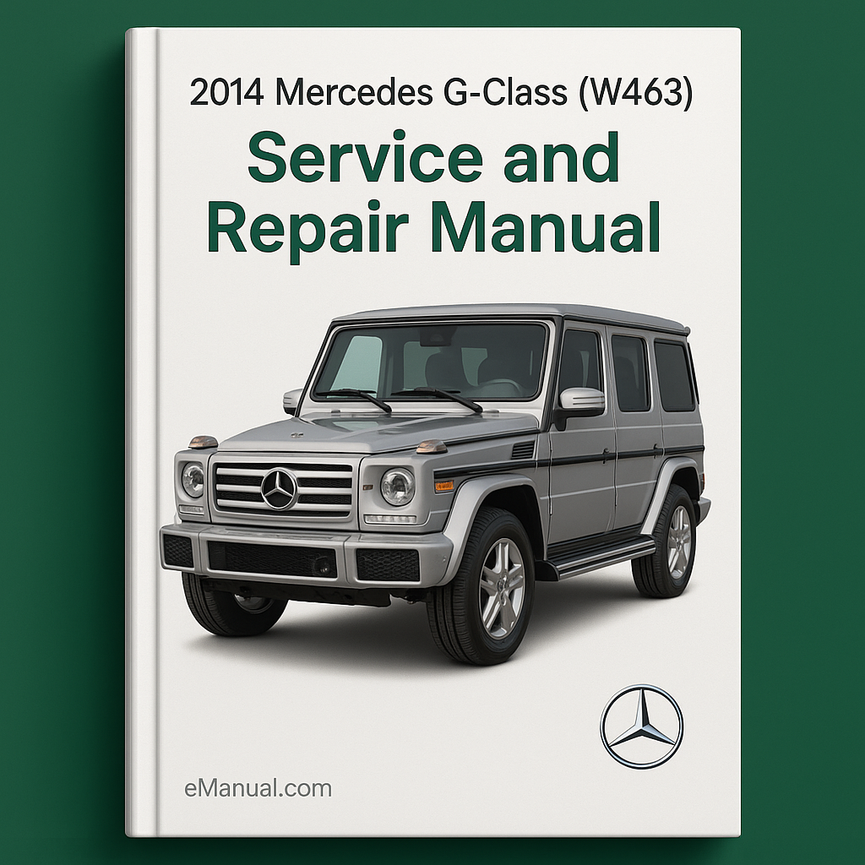 2014 Mercedes G-Class (W463) Service and Repair Manual