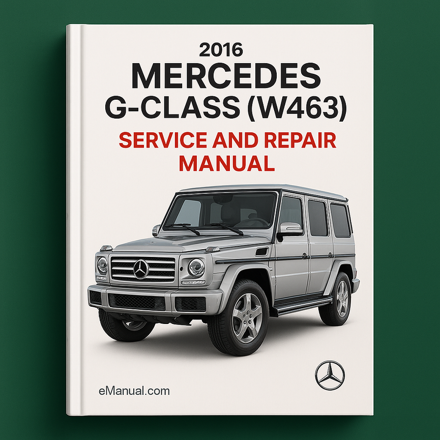 2016 Mercedes G-Class (W463) Service and Repair Manual