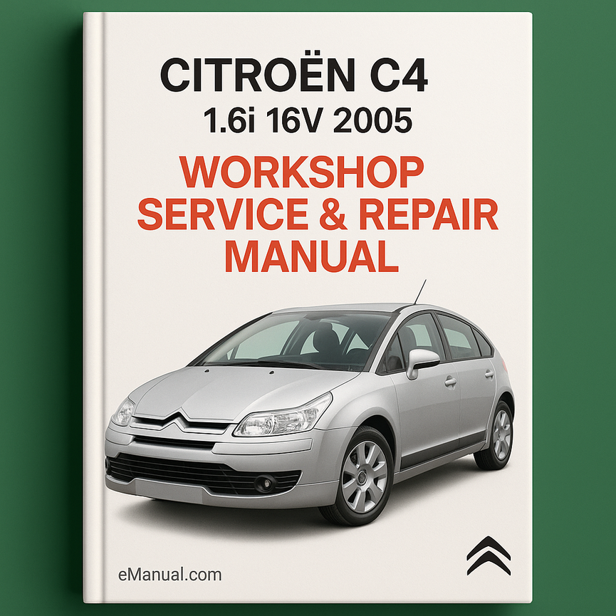 CITROEN C4 1.6i 16V 2005 Workshop Service Repair Manual