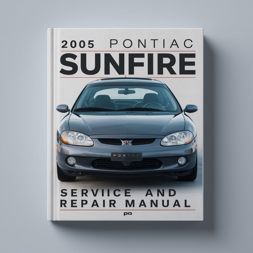 2005 Pontiac Sunfire Service- und Reparaturhandbuch