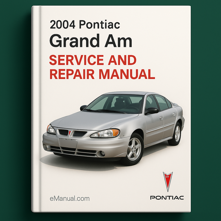 2004 Pontiac Grand Am Service and Repair Manual