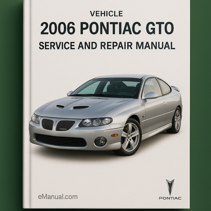 2006 Pontiac GTO Service- und Reparaturhandbuch
