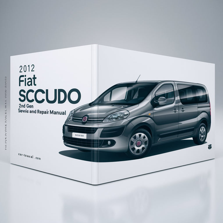 2012 Fiat Scudo (2nd gen) Service and Repair Manual