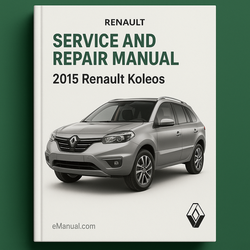 2015 Renault Koleos Service and Repair Manual