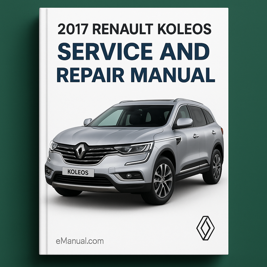 2017 Renault Koleos Service and Repair Manual