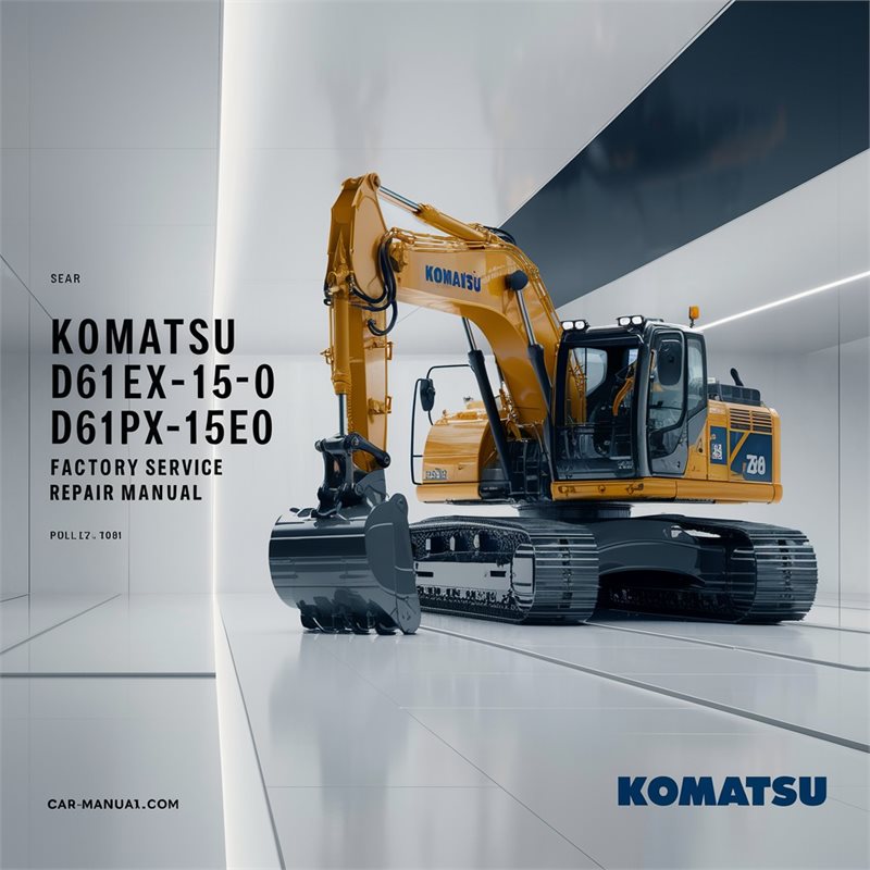Komatsu D61EX-15E0 D61PX-15E0 Service Repair Workshop Manual PDF