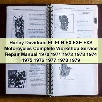 Harley Davidson FL FLH FX FXE FXS Motorcycles Complete Workshop Service Repair Manual 1970 1971 1972 1973 1974 1975 1976 1977 1978 1979