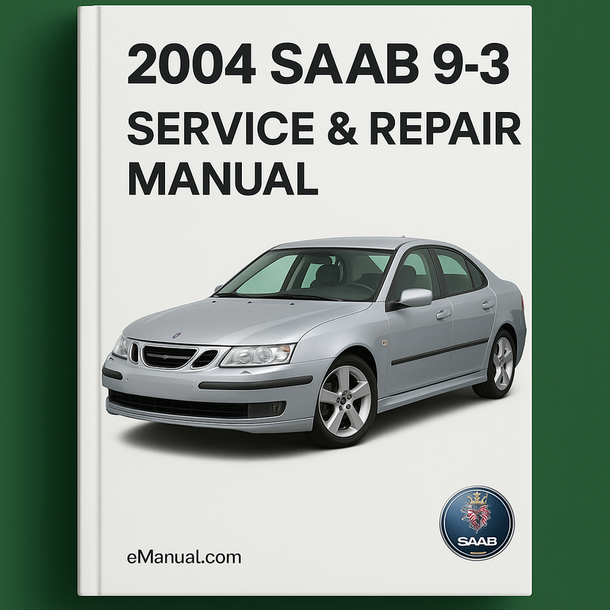 2004 Saab 9-3 Service & Repair Manual