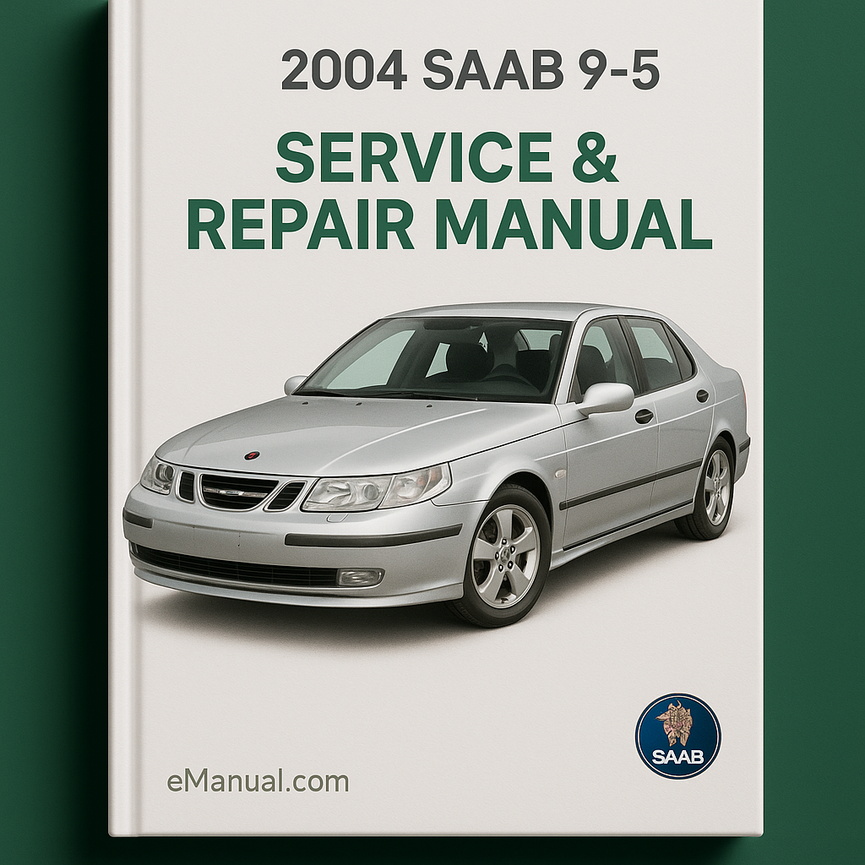 2004 Saab 9-5 Service & Repair Manual