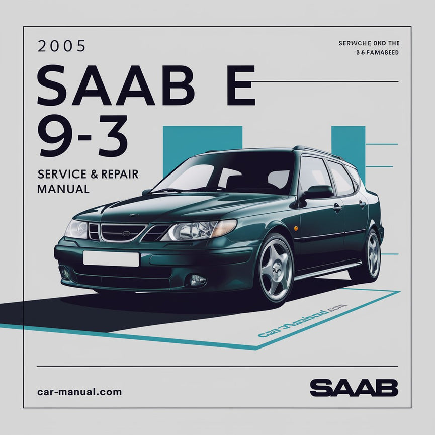 2005 Saab 9-3 Service & Repair Manual