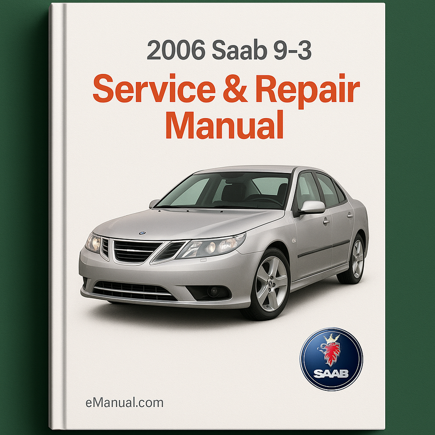 2006 Saab 9-3 Service & Repair Manual