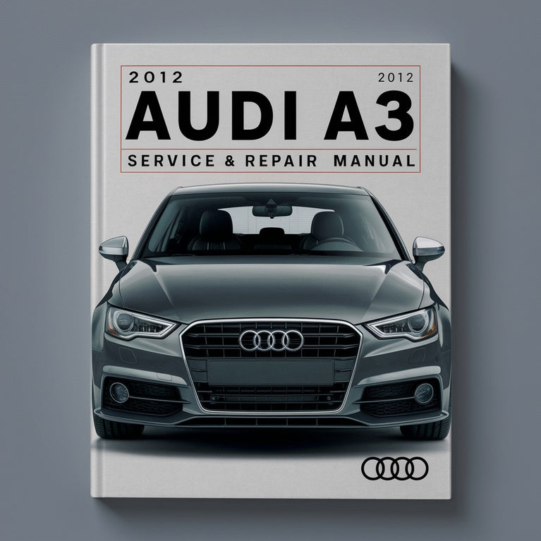 2012 Audi A3 Service & Repair Manual