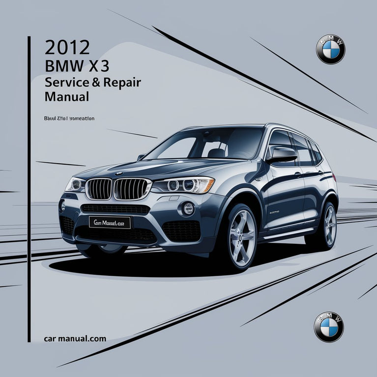 2012 BMW X3 Service- und Reparaturhandbuch