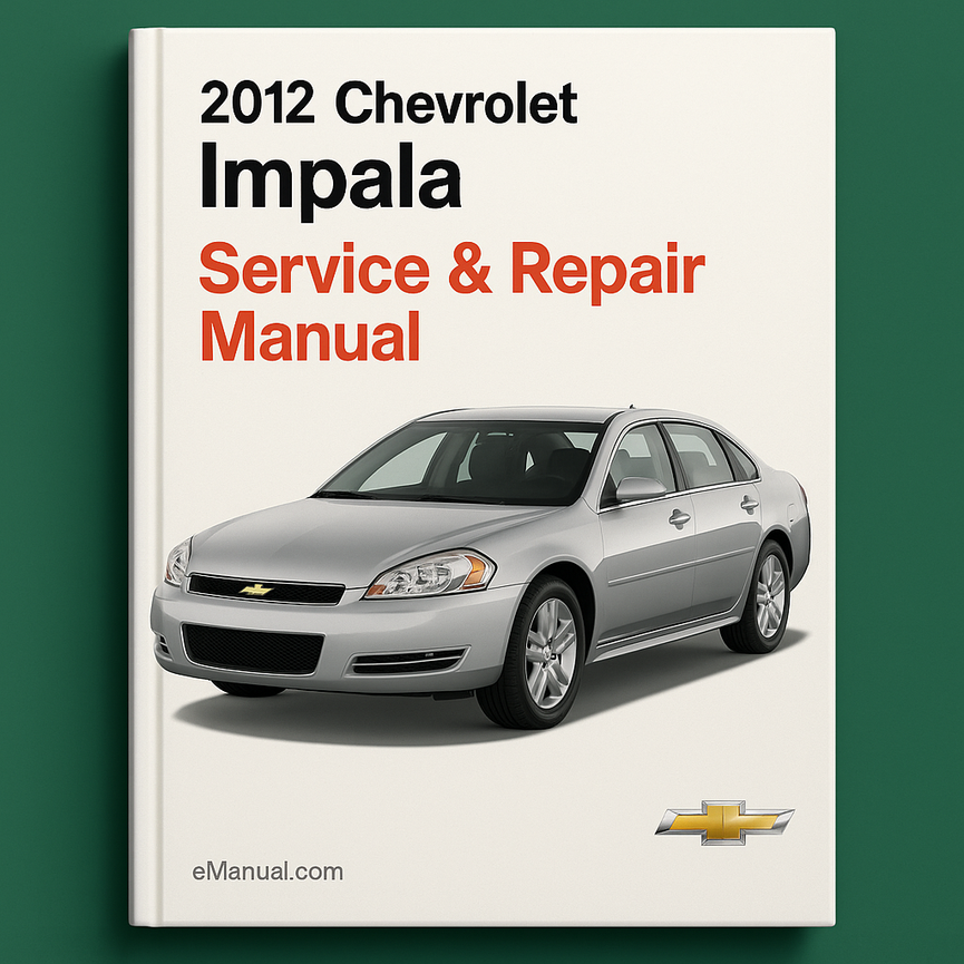2012 Chevrolet Impala Service & Repair Manual