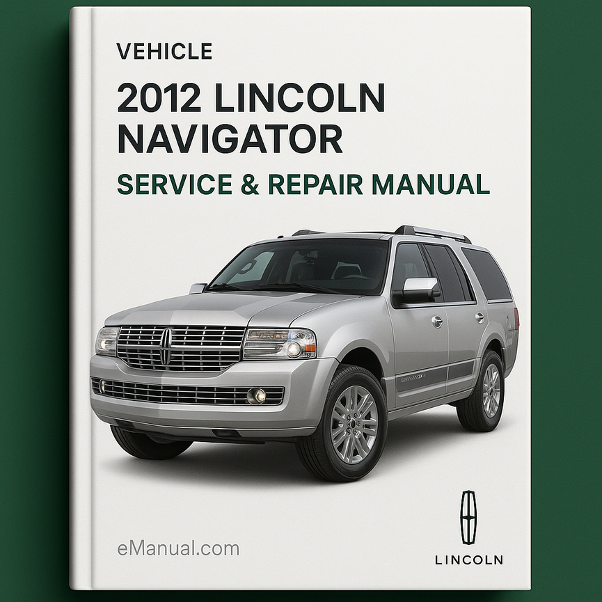 2012 Lincoln Navigator Service & Repair Manual