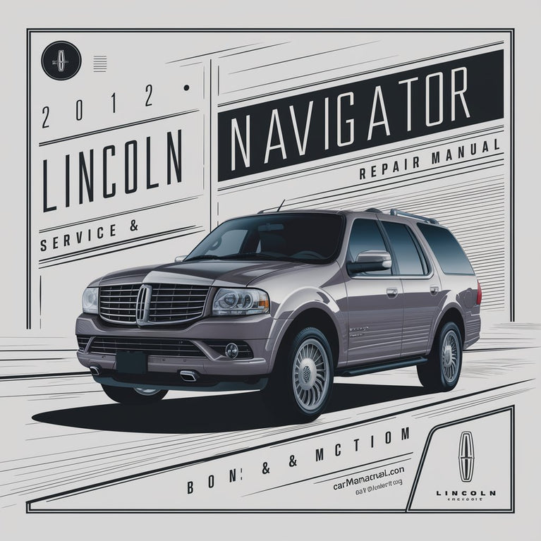 Manual de servicio y reparación del Lincoln Navigator 2012