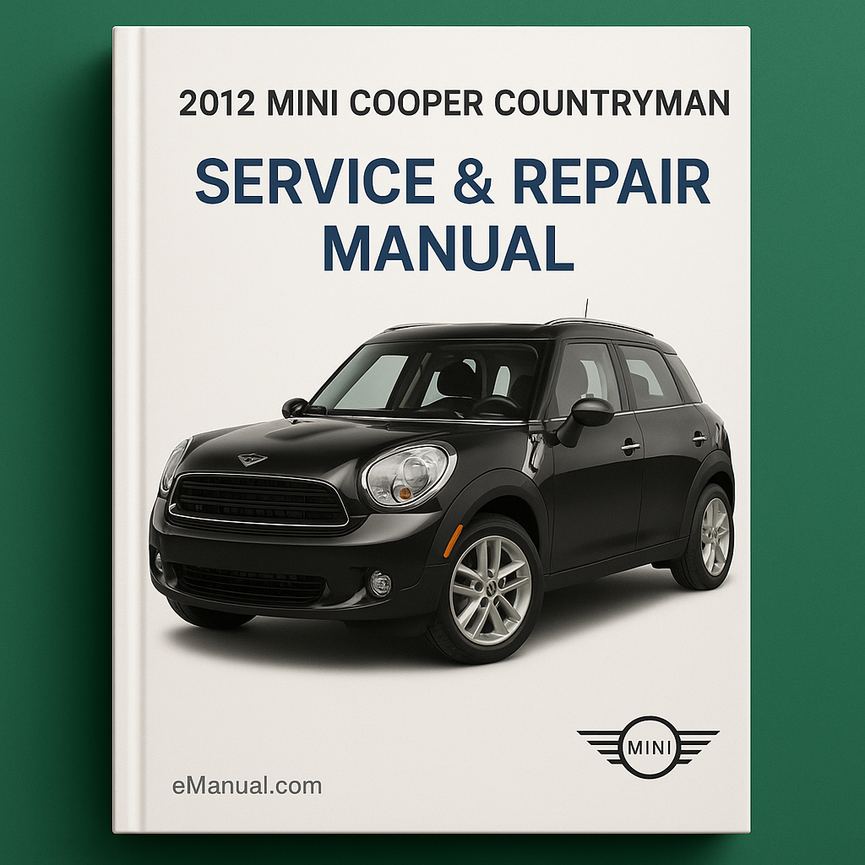2012 Mini Cooper Countryman Service & Repair Manual