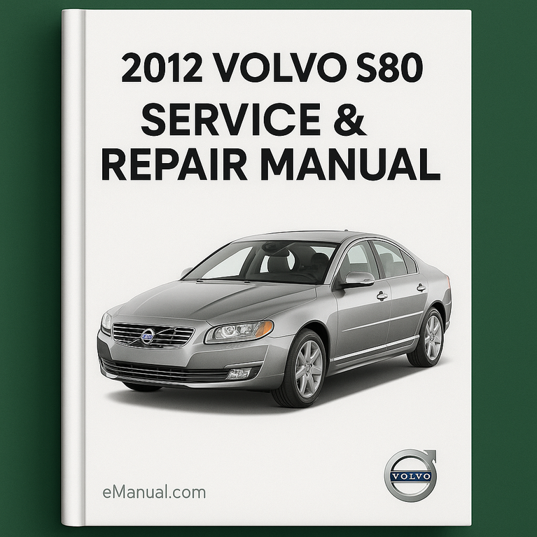 2012 Volvo S80 Service & Repair Manual