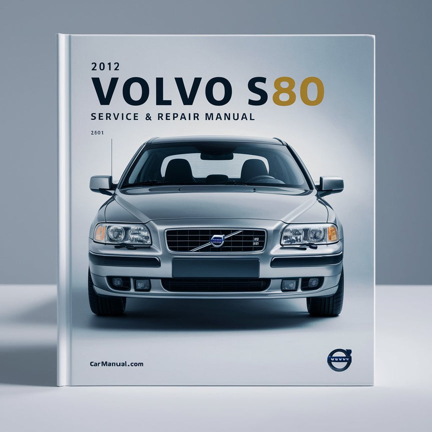 2012 Volvo S80 Service- und Reparaturhandbuch