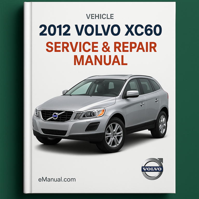 2012 Volvo XC60 Service & Repair Manual