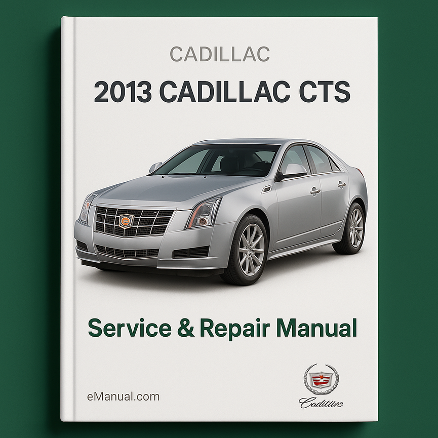 2013 Cadillac CTS Service- und Reparaturhandbuch