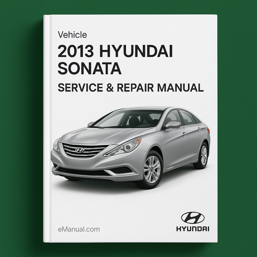 2013 Hyundai Sonata Service & Repair Manual