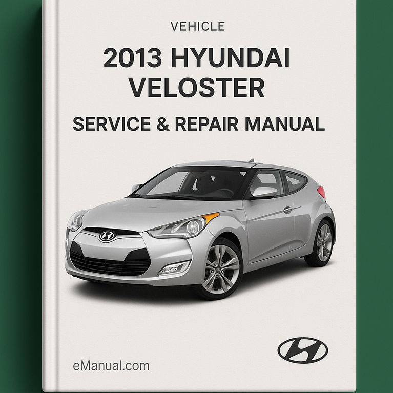 2013 Hyundai Veloster Service & Repair Manual