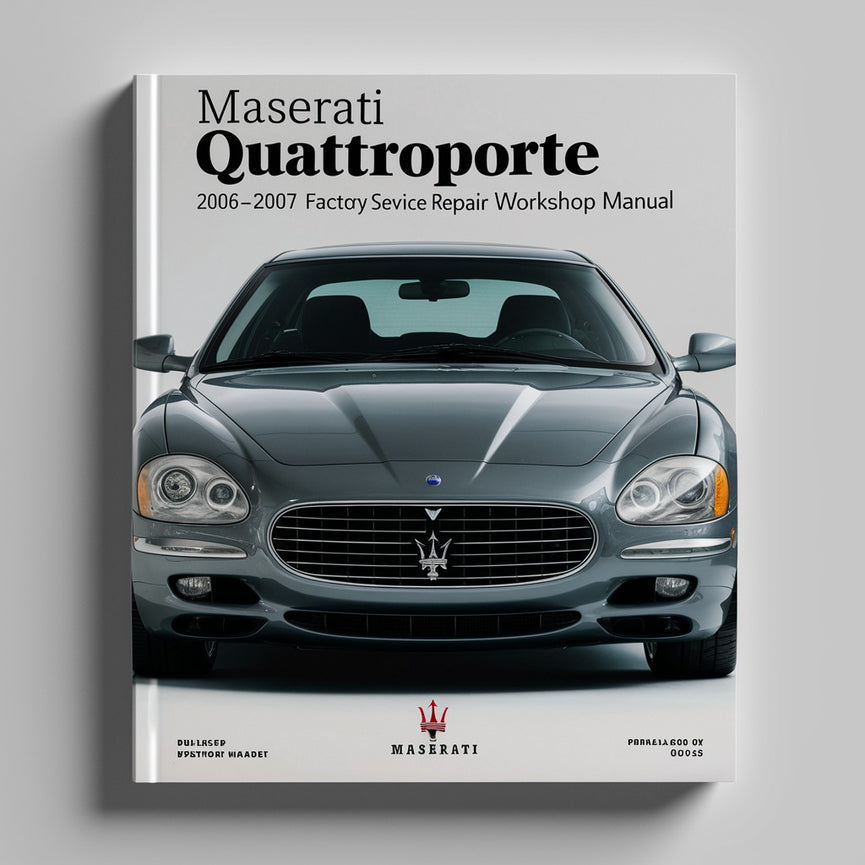 Maserati Quattroporte 2006-2007 Factory Service and Repair Workshop Manual