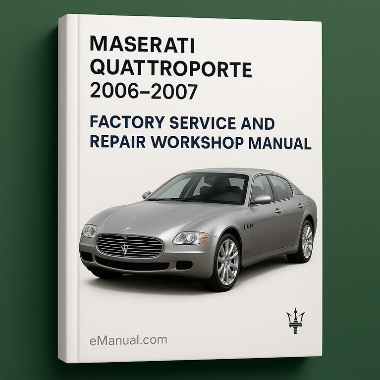 Maserati Quattroporte 2006-2007 Factory Service and Repair Workshop Manual
