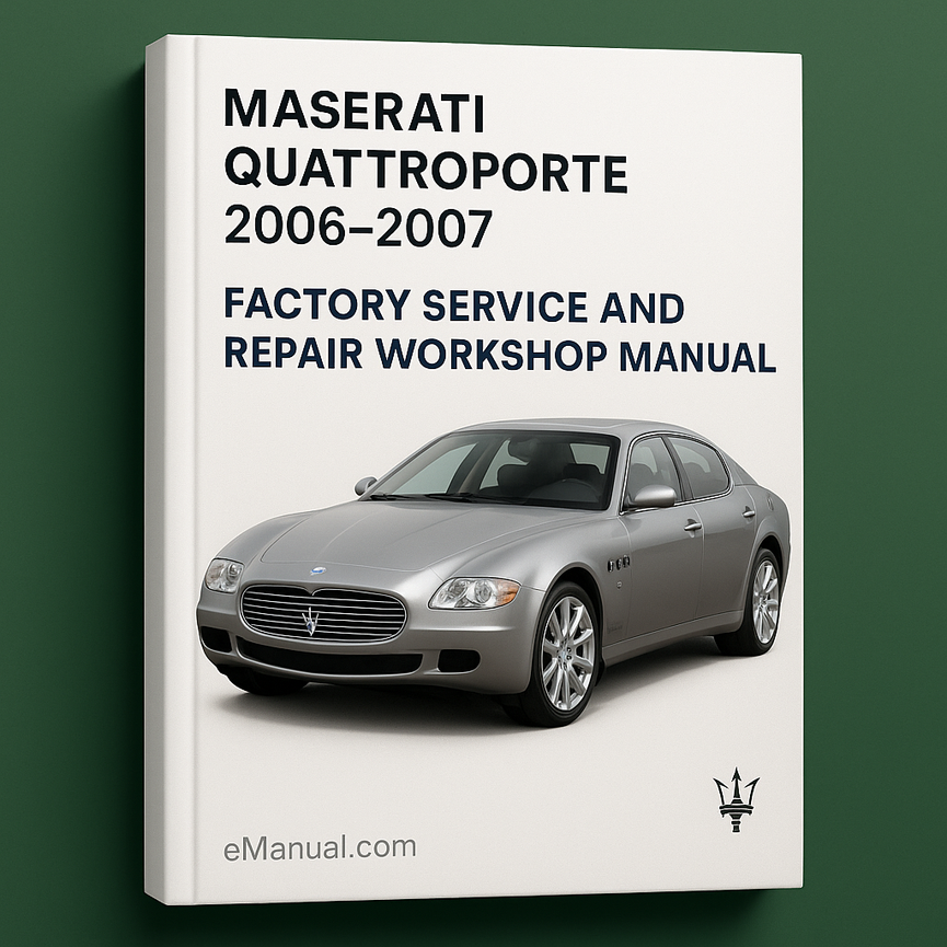 Maserati Quattroporte 2006-2007 Factory Service and Repair Workshop Manual