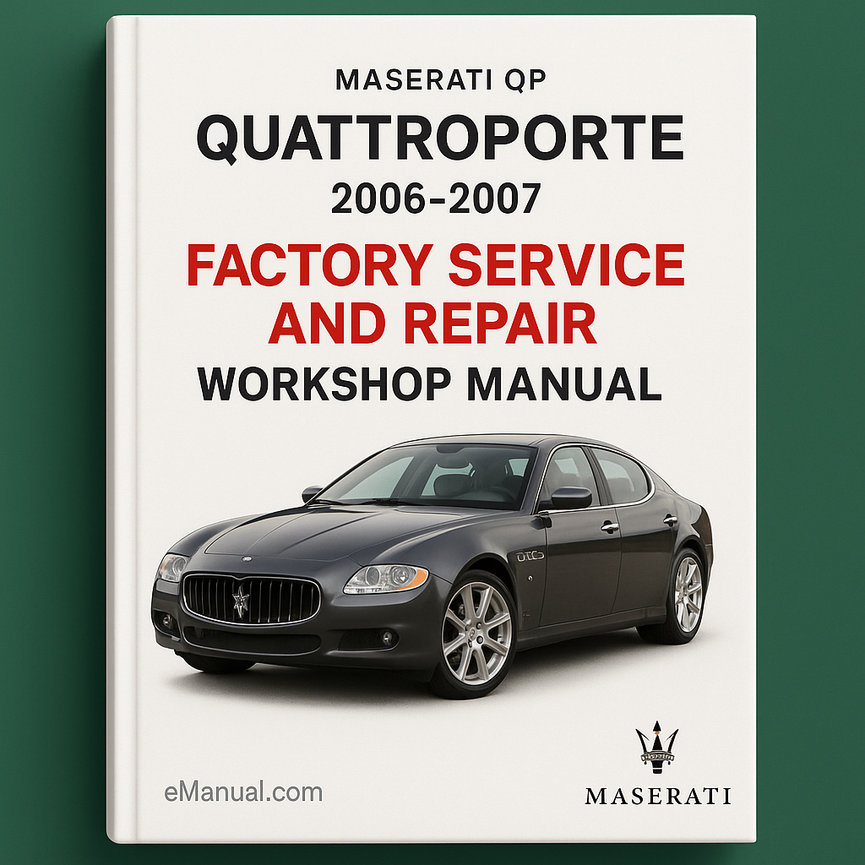 Maserati QP Quattroporte 2006-2007 Factory Service and Repair Workshop Manual