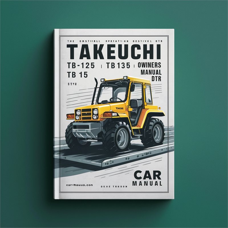 Takeuchi TB125 TB135 TB145 TB 125 Owners Operator DTR Operator's Manual PDF