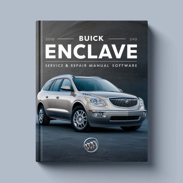 2010 Buick Enclave Service & Repair Manual Software PDF Download