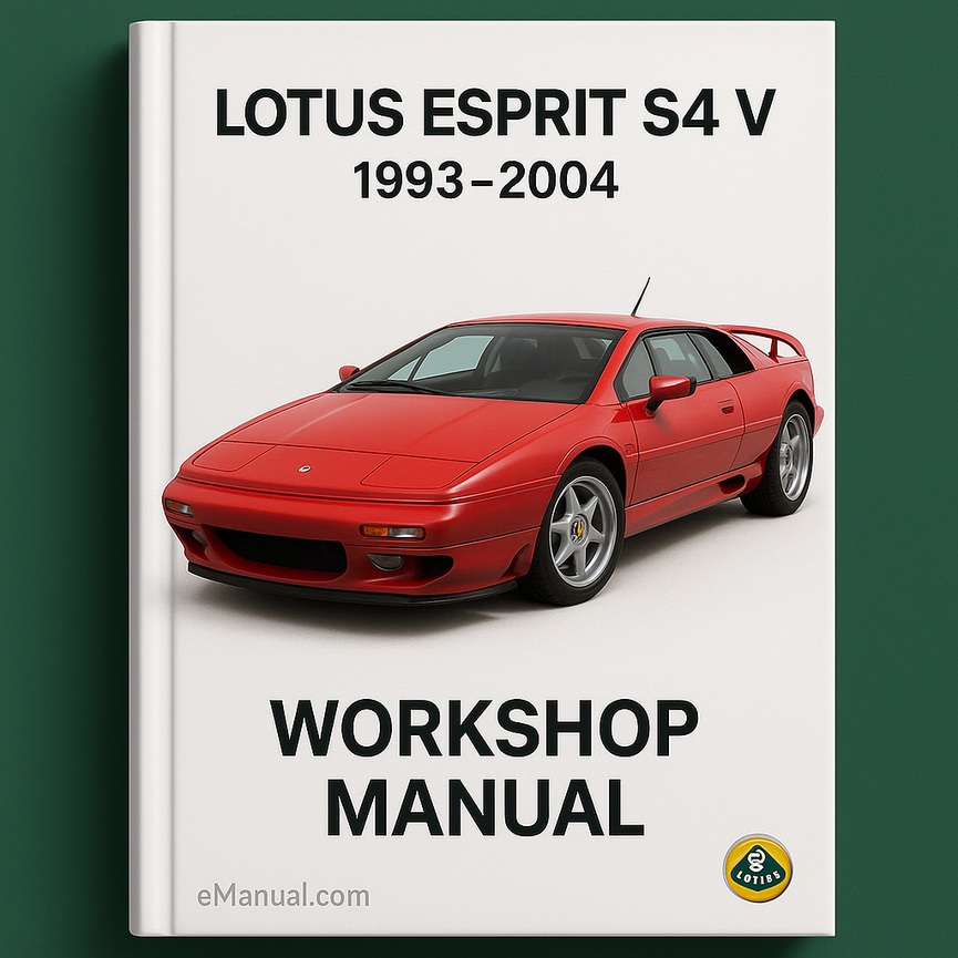 Lotus Esprit S4 V 1993-2004 Factory Service and Repair Workshop Manual