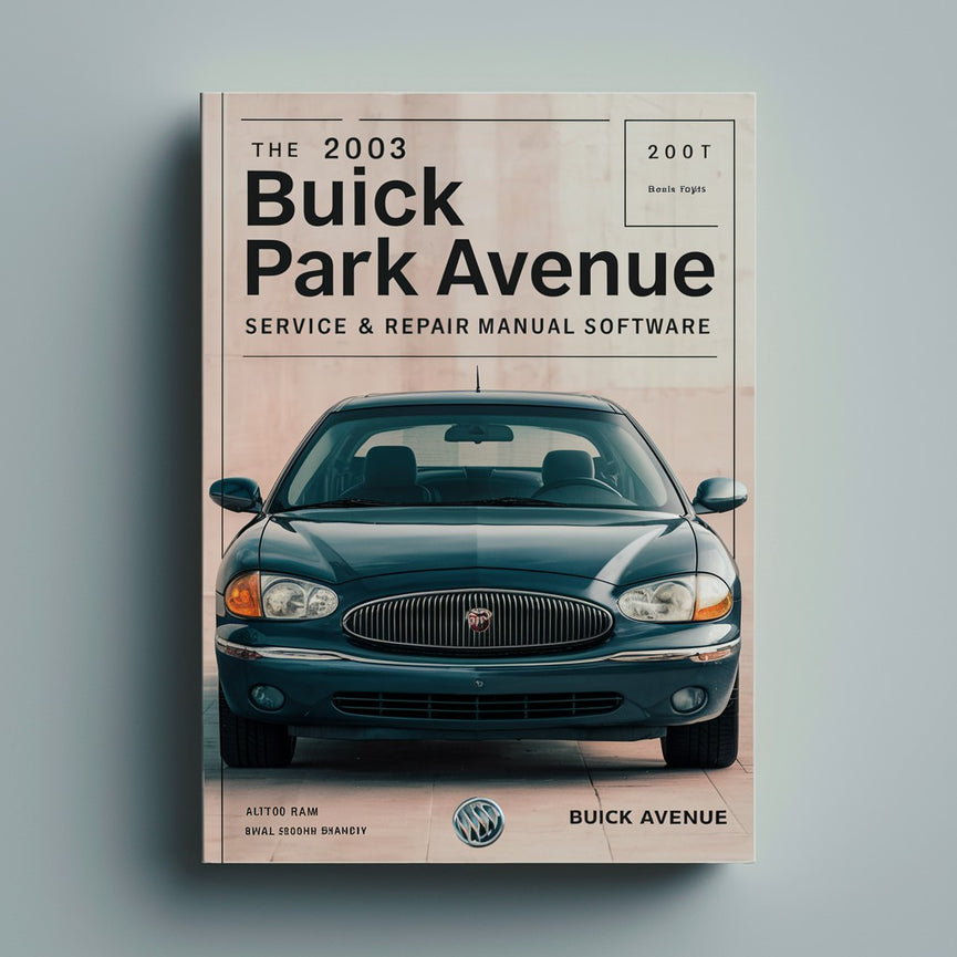 2003 Buick Park Avenue Service & Repair Manual Software PDF Download